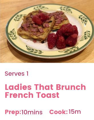 Ladies That Brunch French Toast